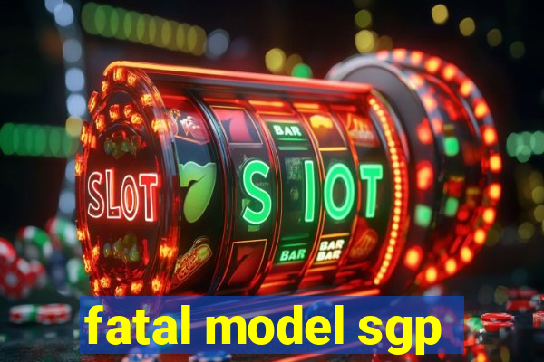 fatal model sgp